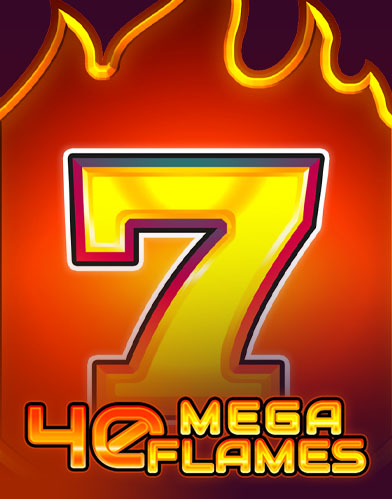  40 Mega Flames