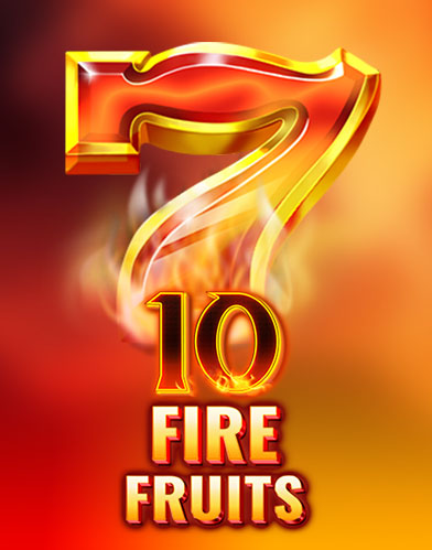 10 Fire Fruits