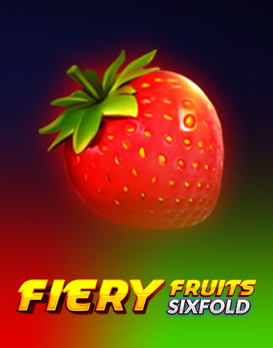 Fiery Fruits Sixfold