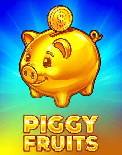 Piggy Fruits