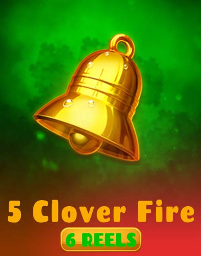 5 Clover Fire 6 Reels