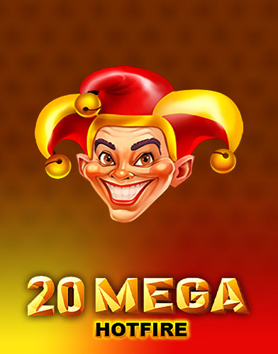 20 Mega Hotfire