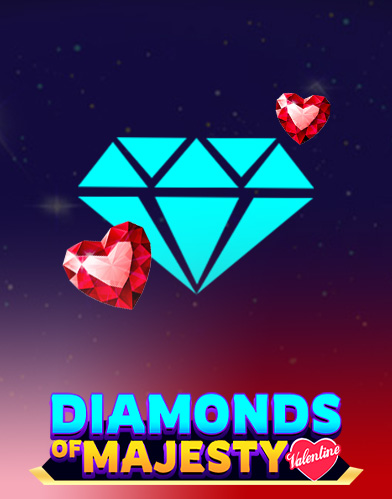 Diamonds of Majesty Valentine
