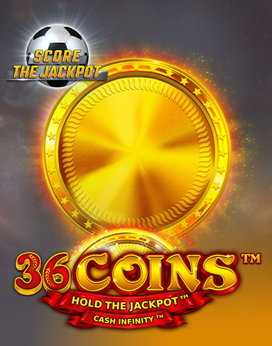 36 Coins Score the Jackpot