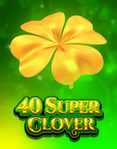 40 Super Clover