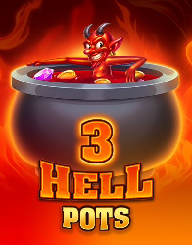 3 Hell Pots
