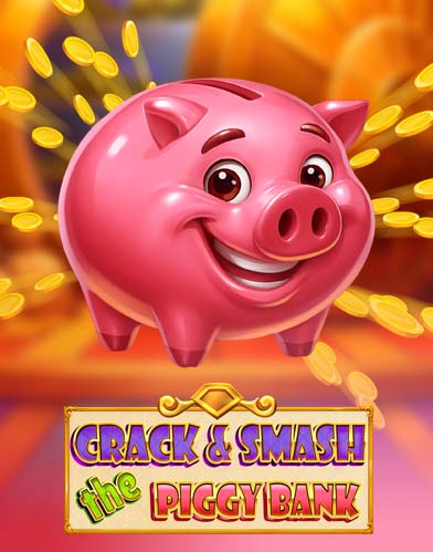 Crack & Smash The Piggy Bank
