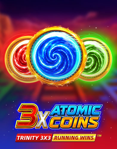 3X Atomic Coins: Trinity RUNNING WINS