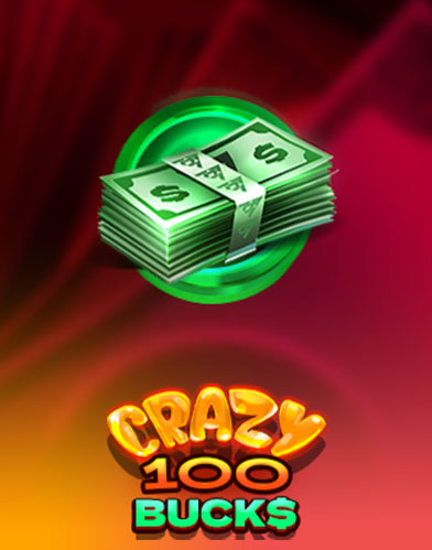 Crazy 100 Bucks