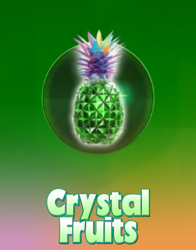 Crystal Fruits