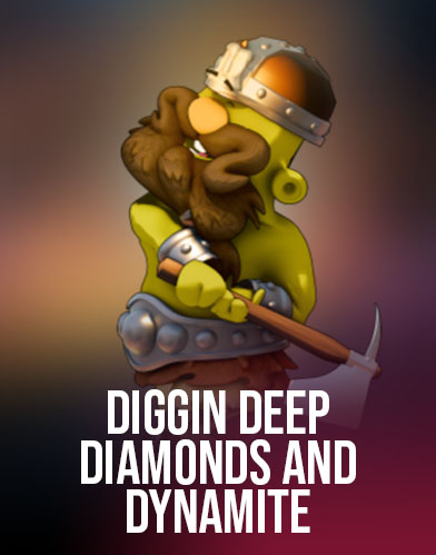 Diggin’ Deep: Diamonds and Dynamite