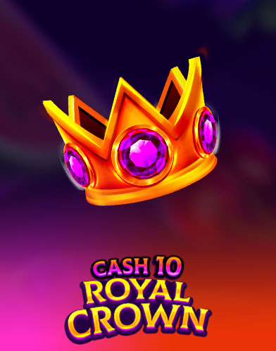 Cash 10 Royal Crown