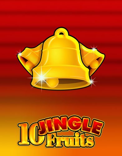  10 Jingle Fruitssss