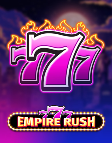 777 - Empire Rush
