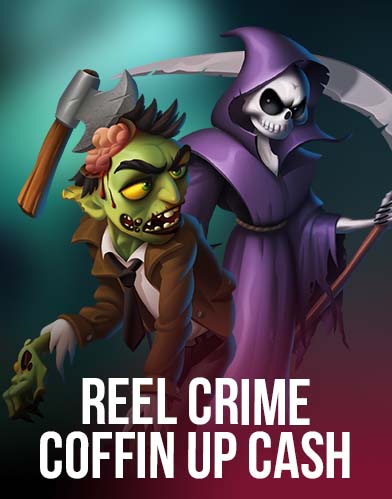Reel Crime: Coffin Up Cash