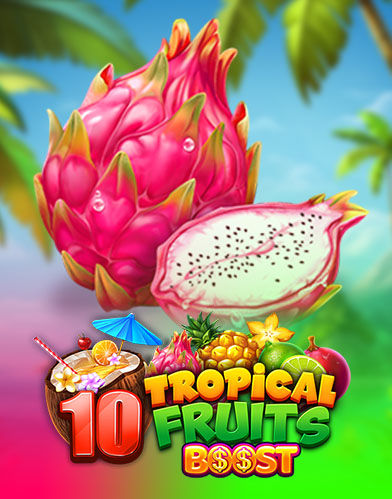 10 Tropical Fruits Boost