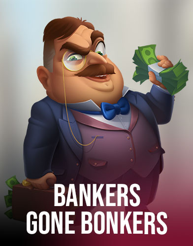 Bankers Gone Bonkers